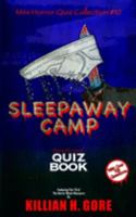 Sleepaway Camp Unauthorized Quiz Book: Mini Horror Quiz Collection #10 169178737X Book Cover