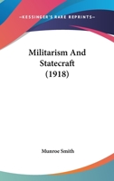 Militarism and Statecraft 1022533304 Book Cover