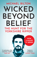 Wicked Beyond Belief: The Hunt for the Yorkshire Ripper 0007169639 Book Cover