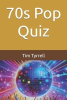 70s Pop Quiz B0F4Y6SWXX Book Cover