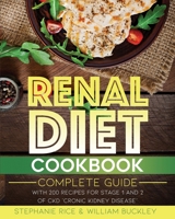 Renal Diet Cookbook: A complete guide with 200 Recipes for Stages 1 and 2 of CKD Chronic Kidney Disease. 1801156743 Book Cover