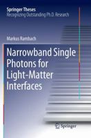 Narrowband Single Photons for Light-Matter Interfaces 3319971530 Book Cover