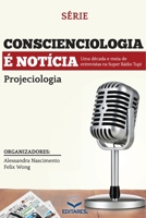 Conscienciologia é Notícia: Uma década de entrevistas na Su 8584770089 Book Cover