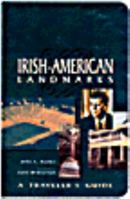 Irish-American Landmarks: A Traveller's Guide 0787600849 Book Cover