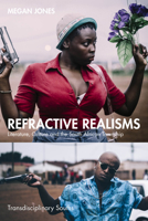 Refractive Realisms: Literature, Culture and the South African Township (Transdisciplinary Souths) 1032942282 Book Cover