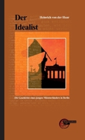 Der Idealist: Die Geschichte eines jungen Münsterländers in Berlin (German Edition) 3943977056 Book Cover