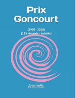 Prix Goncourt: (1903- 2018) (115 r�sum�s - extraits) 1086642678 Book Cover