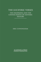The Luciferic Verses: The Daodejing and the Chinese Roots of Esoteric History 1680530836 Book Cover