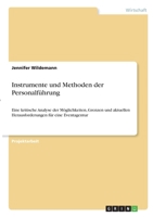 Instrumente und Methoden der Personalf�hrung: Eine kritische Analyse der M�glichkeiten, Grenzen und aktuellen Herausforderungen f�r eine Eventagentur 3346325091 Book Cover