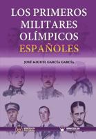 Los Primeros Militares Ol�mpicos Espa�oles 8499934242 Book Cover