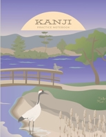 Kanji Practice Notebook: Practice Japanese Writing Book 1711791482 Book Cover