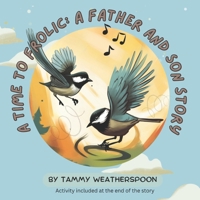 A Time To Frolic: A Father And Son Story B0C2SD24JG Book Cover