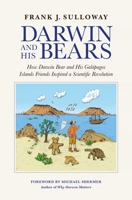 Darwin and His Bears: How Darwin Bear and His Galápagos Islands Friends Inspired a Scientific Revolution 0922233519 Book Cover