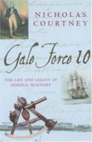 Gale Force 10: The Life and Legacy of Admiral Beaufort 0747264856 Book Cover