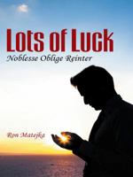 Lots of Luck Noblesse Oblige Reinter 1462409431 Book Cover