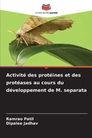 Activité des protéines et des protéases au cours du développement de M. separata (French Edition) 6209529747 Book Cover