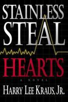 Stainless Steal Hearts 089107810X Book Cover