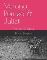 Verona Romeo & Juliet: The Lost Chapter B08TZK8WVR Book Cover