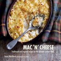 Mac 'n' Cheese: Traditional and inspired recipes for the ultimate comfort food 184975425X Book Cover