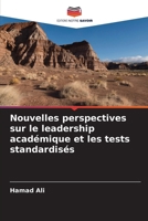 Nouvelles perspectives sur le leadership académique et les tests standardisés (French Edition) 6209814115 Book Cover