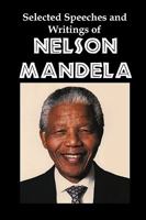 Selected Speeches And Writings Of Nelson Mandela: The End Of Apartheid In South Africa 1934941786 Book Cover