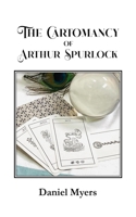 The Cartomancy of Arthur Spurlock B09CRXYHZY Book Cover