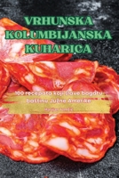 Vrhunska Kolumbijanska Kuharica (Croatian Edition) 1836879873 Book Cover