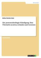 Die personenbedingte K�ndigung. Eine �bersicht zu Arten, Gr�nden und Gesetzen 3668180385 Book Cover