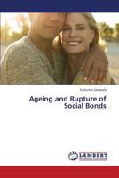 Ageing and Rupture of Social Bonds 3659424692 Book Cover