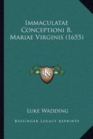 Immaculatae Conceptioni B. Mariae Virginis (1655) 1166583619 Book Cover