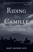 Riding To Camille: A novel of love and perseverance through one of Virginia's most devastating storms 1940857015 Book Cover