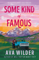 Some Kind of Famous: A Novel 0593871693 Book Cover