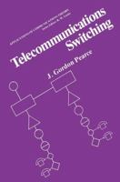 Telecommunications Switching (Applications of Communications Theory) 0306405849 Book Cover