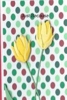 Just Because 1495910237 Book Cover