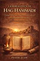 LA BIBLIOTECA DI HAG HAMMADI: Vangeli Perduti, Insegnamenti nascosti e Diversità Dimenticata del Cristianesimo Primitivo (Italian Edition) B0GKPRMQ5Q Book Cover