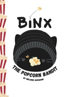 Binx: The Popcorn Bandit (Binx the one eyed cat) B0CP1YS3HF Book Cover