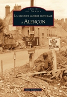 Seconde guerre mondiale à Alençon (La) 284910597X Book Cover