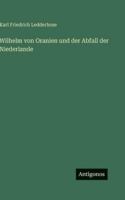 Wilhelm von Oranien und der Abfall der Niederlande 3386447147 Book Cover