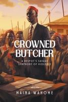 Crowned Butcher 9360161624 Book Cover