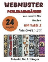 Perlenwebarmband-Anleitungen: 24 einfache Designs mit Schritt-für-Schritt-Anleitungen Halloween Stil: Perlenstickmuster für Anfänger – Das perfekte ... (Webmuster Perlenarmbänder) (German Edition) B0GF6THRLC Book Cover