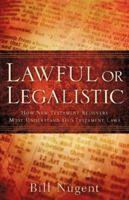 Lawful or Legalistic 1597818585 Book Cover