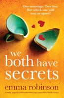 We Both Have Secrets: A totally gripping and heartbreaking page-turner full of family secrets 1805500082 Book Cover