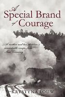 A Special Brand of Courage: A Mother and her Children's Remarkable Escape from Nazi Germany 1450244017 Book Cover