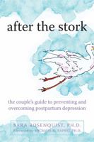 After the Stork: The Couple's Guide to Preventing and Overcoming Postpartum Depression 1572248637 Book Cover