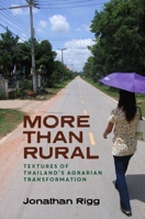 More than Rural: Textures of Thailand’s Agrarian Transformation 0824892372 Book Cover