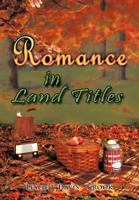 Romance in Land Titles 1463424469 Book Cover