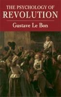 The French Revolution & the Psychology of Revolution 1500211613 Book Cover
