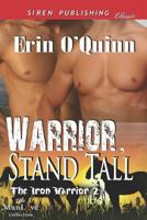Warrior, Stand Tall [The Iron Warrior 2] 1622419480 Book Cover
