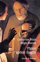 Pierre, l'apôtre fragile 2220049337 Book Cover