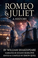 Romeo & Juliet: A History: Being a Definitive Account of the Events That Gave Rise to the Montague-Capulet Accords B0GZ8C9R1Q Book Cover